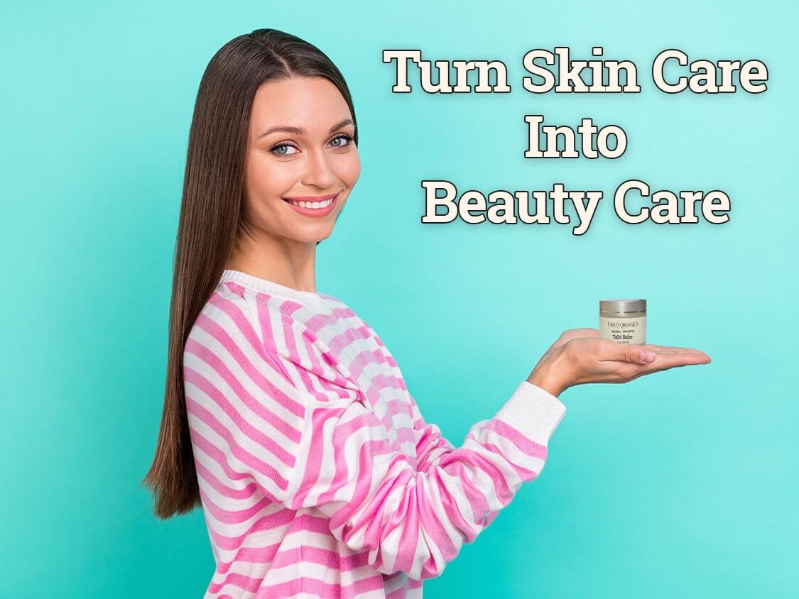 Image of a woman holding a jar of Talló Balm that reads "Turn Skin Care Into Beauty Care"